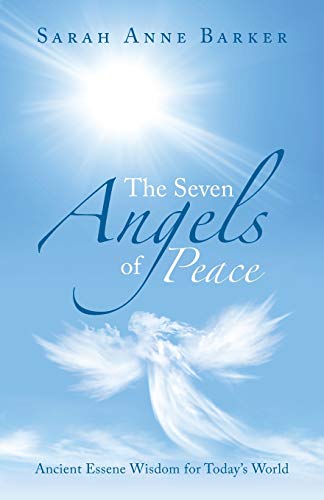 The Seven Angels of Peace: Ancient Essene Wisdom for Today?Cos World