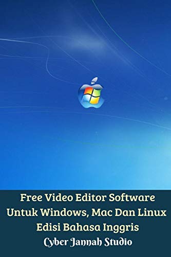 Free Video Editor Software Untuk Windows, Mac Dan Linux Edisi Bahasa Inggris