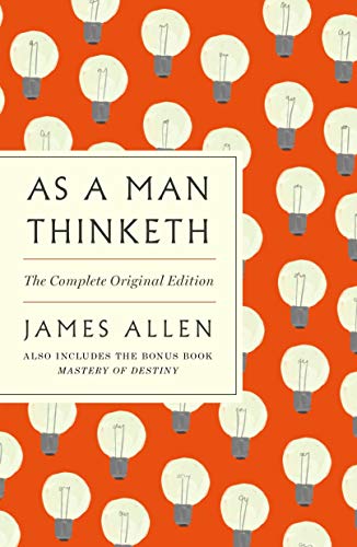 As a Man Thinketh: The Complete Original Edition and Master of Destiny: A GPS Guide to Life (GPS Guides to Life)