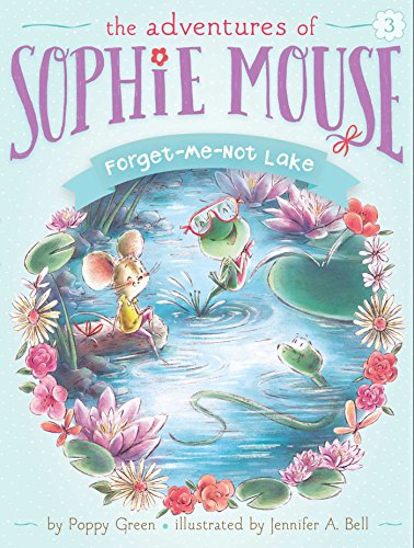 Forget-Me-Not Lake (The Adventures of Sophie Mouse)