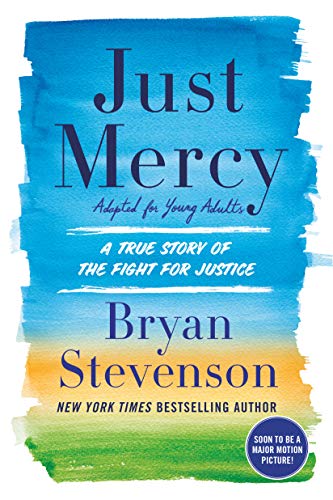 Just Mercy (Adapted for Young Adults): A True Story of the Fight for Justice