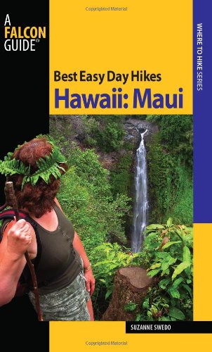 Best Easy Day Hikes Hawaii: Maui (Best Easy Day Hikes Series)