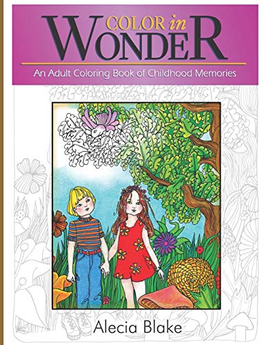 Color in Wonder: An Adult Coloring Book of Childhood Memories (Color in Series)