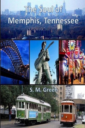 The Soul of Memphis, Tennessee (Travel - Fun Vacations) (Volume 2)