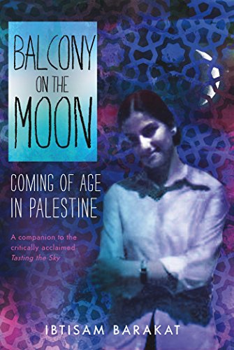 Balcony on the Moon: Coming of Age in Palestine