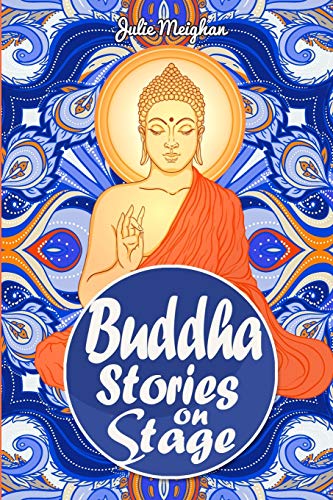 Buddha Stories on Stage: A collection of children's plays (On Stage Books)