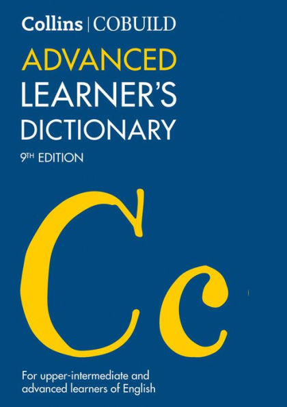 Collins Cobuild Advanced Learner'S Dictionary: The Source Of Authentic English