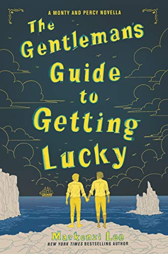 The Gentleman???s Guide to Getting Lucky (Montague Siblings Novella)