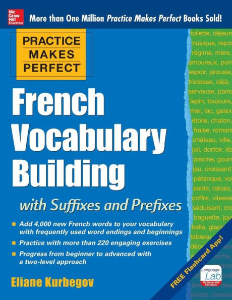 Practice Makes Perfect French Vocabulary Building With Suffixes And Prefixes: (Beginner To Intermediate Level) 200 Exercises + Flashcard App