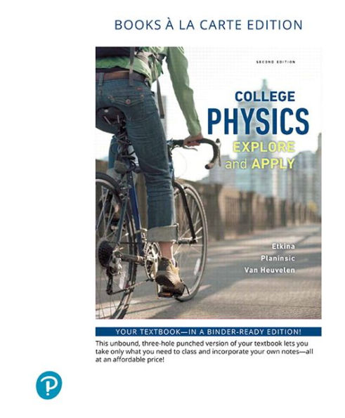 College Physics: Explore And Apply