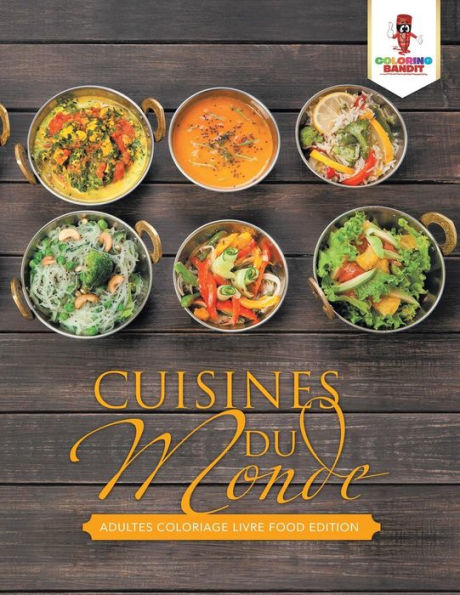 Cuisines Du Monde : Adultes Coloriage Livre Food Edition (French Edition)