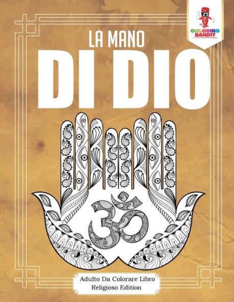 La Mano Di Dio: Adulto Da Colorare Libro Religioso Edition (Italian Edition)