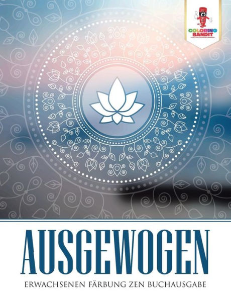 Ausgewogen: Erwachsenen F?ñrbung Zen Buchausgabe (German Edition)