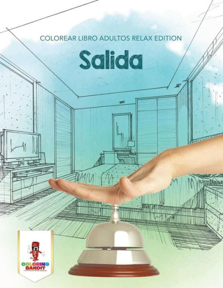 Salida: Colorear Libro Adultos Relax Edition (Spanish Edition)