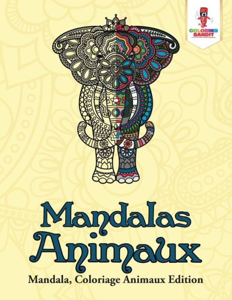 Mandalas Animaux : Mandala, Coloriage Animaux Edition (French Edition)