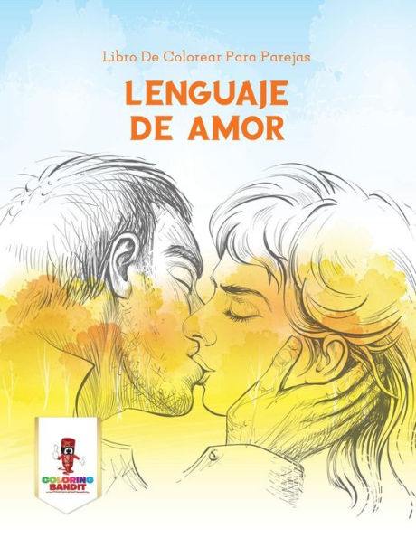 Lenguaje De Amor: Libro De Colorear Para Parejas (Spanish Edition)