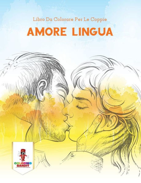 Amore Lingua: Libro Da Colorare Per Le Coppie (Italian Edition)