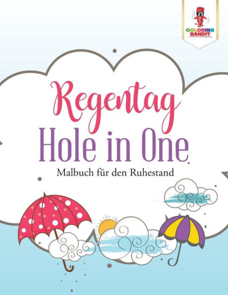 Regentag Hole In One: Malbuch F??r Den Ruhestand (German Edition)