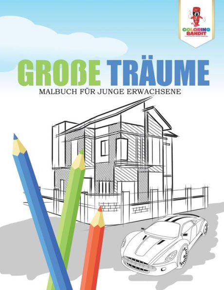 Gro?ƒe Tr?ñume: Malbuch F??r Junge Erwachsene (German Edition)