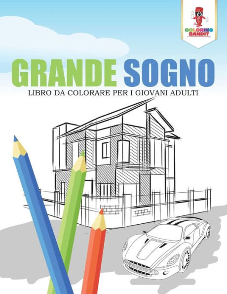 Grande Sogno: Libro Da Colorare Per I Giovani Adulti (Italian Edition)