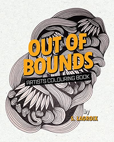 Out Of Bounds: Artists Colouring Book