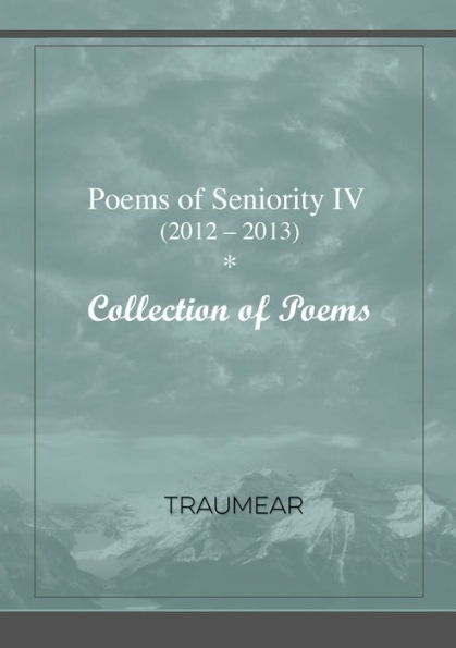 Poems Of Seniority Iv (2012-2013) Isn't It Wonderful