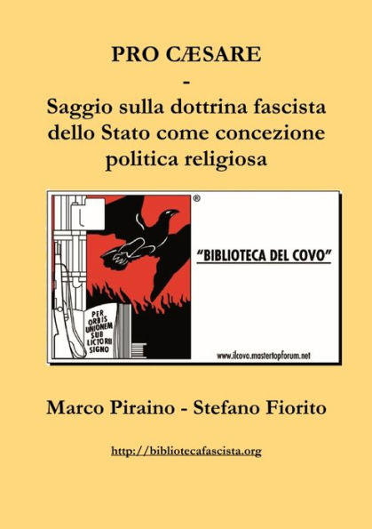 Pro C?ªsare - Saggio Sulla Dottrina Fascista Dello Stato Come Concezione Politica Religiosa (Italian Edition)