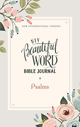 NIV, Beautiful Word Bible Journal, Psalms, Paperback, Comfort Print