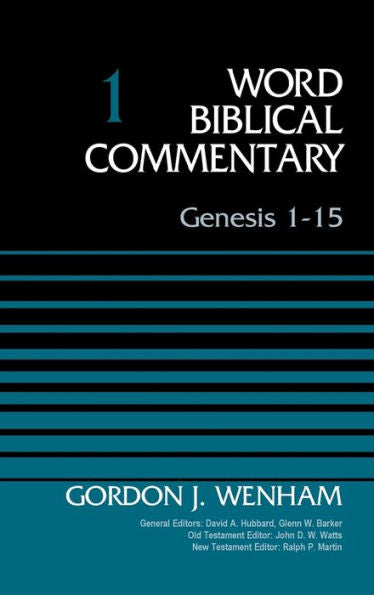 Genesis 1-15, Volume 1 (1) (Word Biblical Commentary)