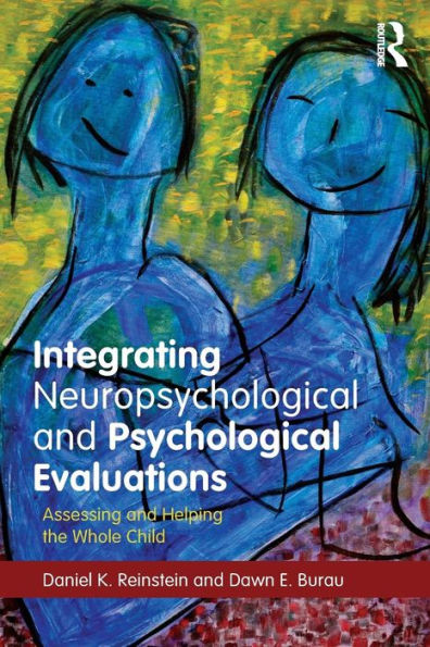 Integrating Neuropsychological And Psychological Evaluations