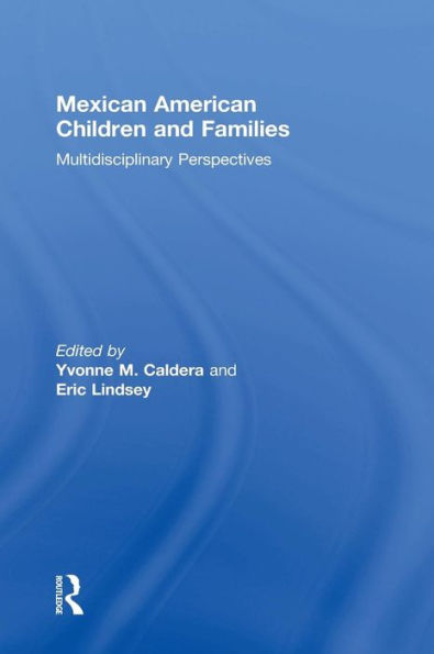 Mexican American Children And Families: Multidisciplinary Perspectives