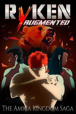 Ryken Augmented: The Amica Kingdom Saga