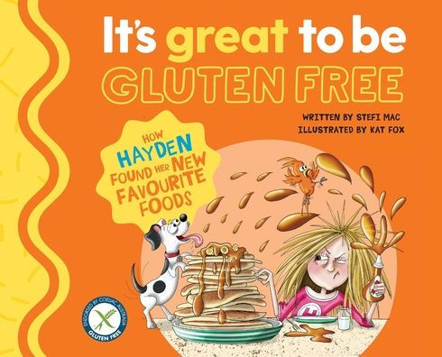 How Hayden Found Her New Favourite Foods (It'S Great To Be Gluten-Free)