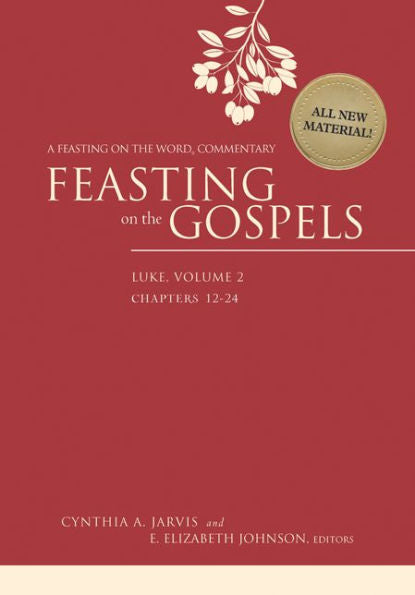 Feasting On The Gospels--Luke, Volume 2: A Feasting On The Word Commentary