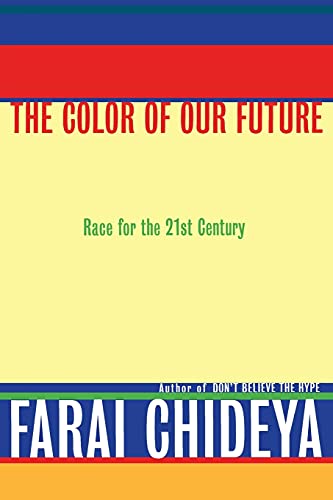 The Color Of Our Future: Race In The 21St Century