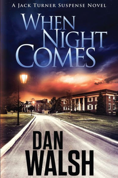 When Night Comes (Jack Turner Suspense Series)