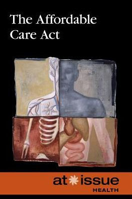 The Affordable Care Act (At Issue)