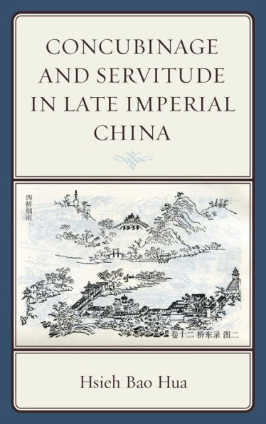 Concubinage And Servitude In Late Imperial China