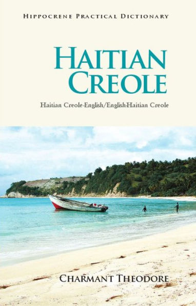 Haitian Creole-English/English-Haitian Creole Practical Dictionary (Hippocrene Practical Dictionaries (Hippocrene))