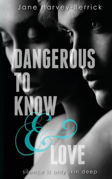 Dangerous To Know & Love