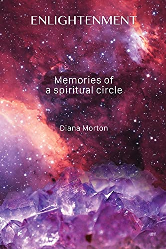 Enlightenment: Memories Of A Spiritual Circle