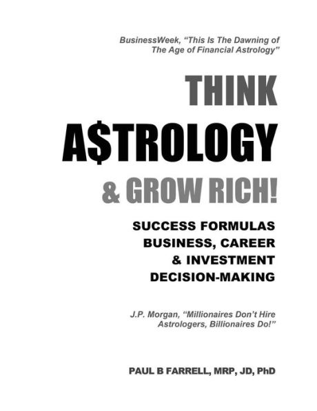 Think A$Trology & Grow Rich: Success Formulas For Business, Careers & Investment Decision-Making