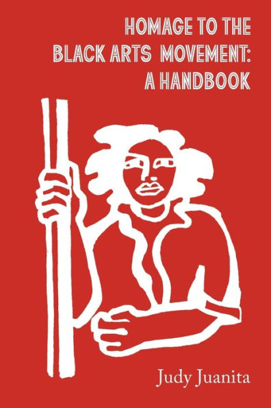 Homage To The Black Arts Movement: A Handbook (Equidistance Handbooks)