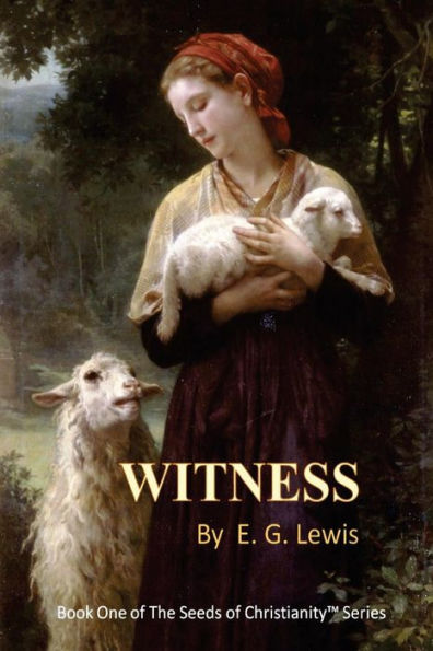 Witness (The Seeds Of Christianity)