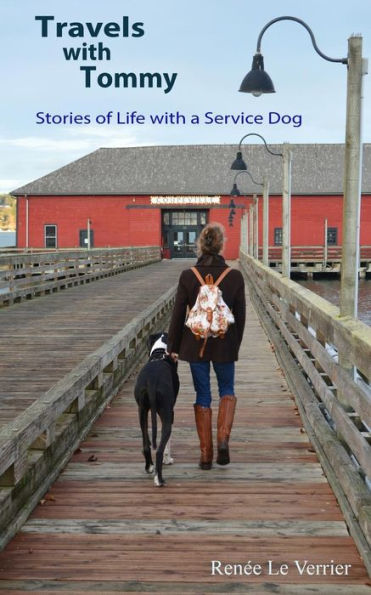 Travels With Tommy: Stories Of Life With A Service Dog