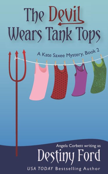 The Devil Wears Tank Tops (A Kate Saxee Mystery)