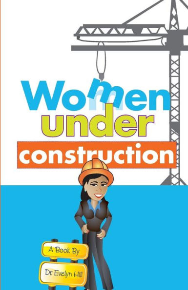 Women Under Construction