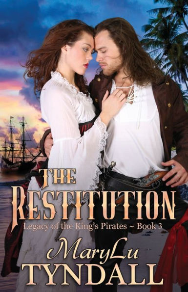 The Restitution (Legacy Of The King'S Pirates)