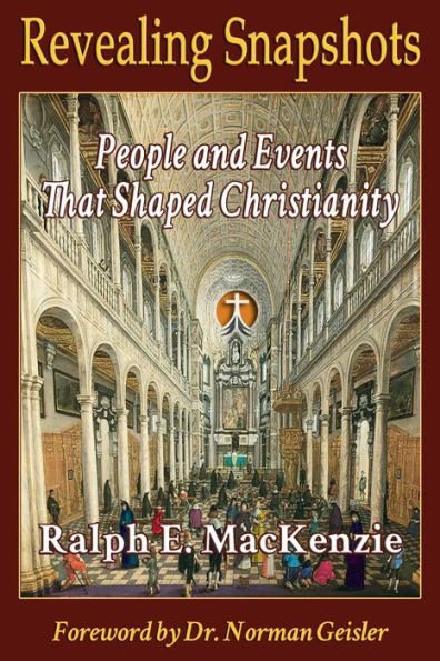 Revealing Snapshots: People And Events That Shaped Christianity