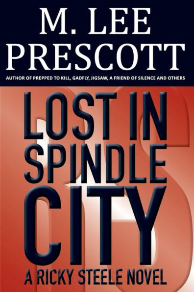 Lost In Spindle City: A Ricky Steele Novel (Ricky Steele Mysteries)